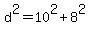 d%5E2=10%5E2%2B8%5E2