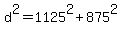 d%5E2=1125%5E2%2B875%5E2