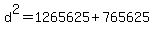 d%5E2=1265625%2B765625