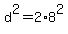 d%5E2=2%2A8%5E2