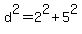 d%5E2=2%5E2%2B5%5E2