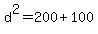 d%5E2=200%2B100