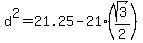 d%5E2=21.25-21%28sqrt%283%29%2F2%29