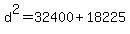 d%5E2=32400%2B18225