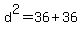 d%5E2=36%2B36