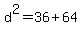 d%5E2=36%2B64