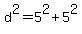 d%5E2=5%5E2%2B5%5E2