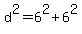 d%5E2=6%5E2%2B6%5E2