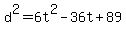 d%5E2=6t%5E2-36t%2B89