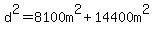 d%5E2=8100m%5E2%2B14400m%5E2