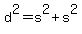 d%5E2=s%5E2%2Bs%5E2