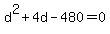 d%5E2+%2B+4d+-+480+=+0