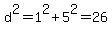 d%5E2+=+1%5E2+%2B+5%5E2+=+26