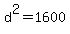 d%5E2+=+1600