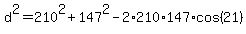 d%5E2+=+210%5E2+%2B+147%5E2+-+2%2A210%2A147%2Acos%2821%29