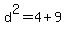 d%5E2+=+4%2B9