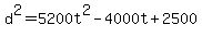 d%5E2+=+5200t%5E2+-+4000t+%2B+2500