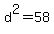 d%5E2+=+58