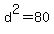 d%5E2+=+80