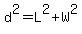 d%5E2+=+L%5E2+%2B+W%5E2