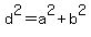 d%5E2+=+a%5E2+%2B+b%5E2