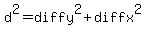 d%5E2+=+diffy%5E2+%2B+diffx%5E2