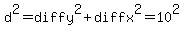 d%5E2+=+diffy%5E2+%2B+diffx%5E2+=+10%5E2