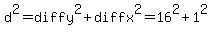 d%5E2+=+diffy%5E2+%2B+diffx%5E2+=+16%5E2+%2B+1%5E2