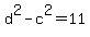 d%5E2+-+c%5E2+=+11