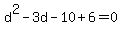 d%5E2-3d-10%2B6=0