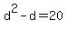 d%5E2-d=20
