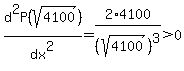 d%5E2P%28sqrt%284100%29%29%2Fdx%5E2=2%2A4100%2F%28sqrt%284100%29%29%5E3%3E0