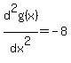 d%5E2g%28x%29%2Fdx%5E2=-8