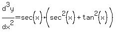 d%5E3y%2Fdx%5E2=sec%5E%22%22%28x%29%28sec%5E2%28x%29%2Btan%5E2%28x%29%5E%22%22%29
