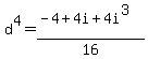 d%5E4=%28-4%2B4i%2B4i%5E3%29%2F16