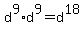 d%5E9+%2A+d%5E9+=+d%5E18