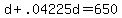 d+%2B+.04225d+=+650