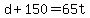 d+%2B+150+=+65t