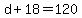 d+%2B+18+=+120