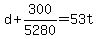 d+%2B+300%2F5280+=+53t+