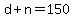 d+%2B+n+=+150