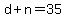 d+%2B+n+=+35