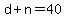 d+%2B+n+=+40