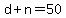 d+%2B+n+=+50