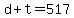 d+%2B+t+=+517