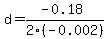 d+=+%28-0.18%29%2F2%28-0.002%29