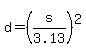 d+=+%28s%2F3.13%29%5E2