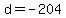 d+=+-204
