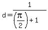 d+=+1%2F%28%28pi%2F2%29%2B1%29