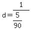 d+=+1%2F%285%2F90%29
